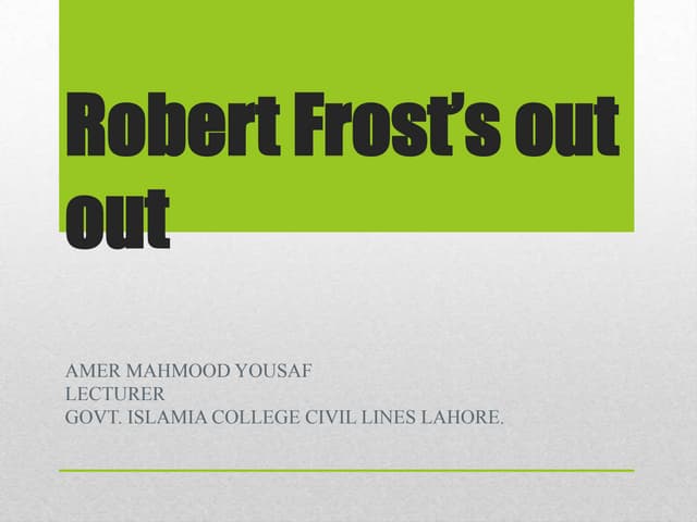 Robert frost s out out PPTX Poetry Books and Literature Robert frost s out out PPTX Poetry Books and Literature