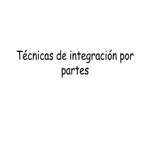 INTEGRACIÓN POR PARTES
