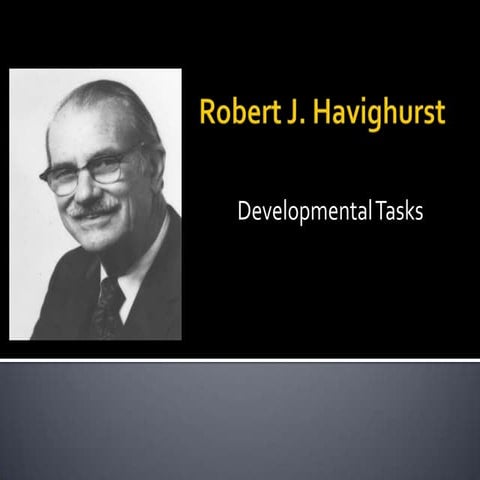 Robert J. Havighurst: Developmental Tasks