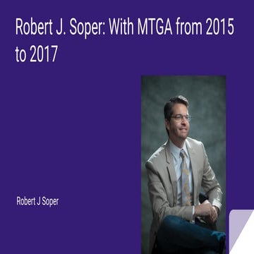 Robert J. Soper: With MTGA from 2015 to 2017 | PPT