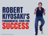 Robert Kiyosaki's Four Fundamentals...