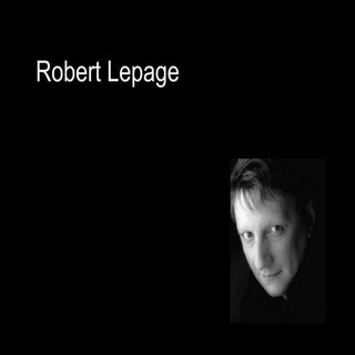 Robert lepage