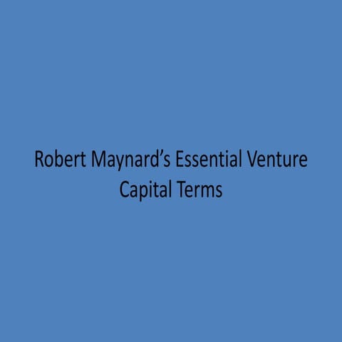 Robert Maynard's Essential Venture Capital Terms
