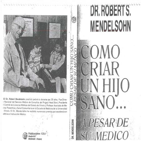Robert mendelshon   como criar un hijo sano...a pesar de su medico