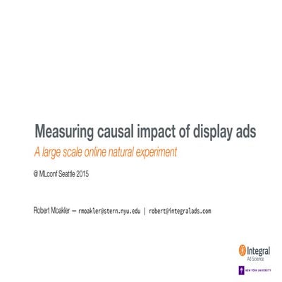 Robert Moakler, Data Science Intern, Integral Ad Science at MLconf SEA - 5/01/15