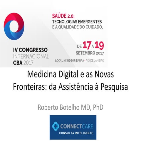 Medicina Digital e as Novas Fronteiras: da assistencia `a pesquisa 