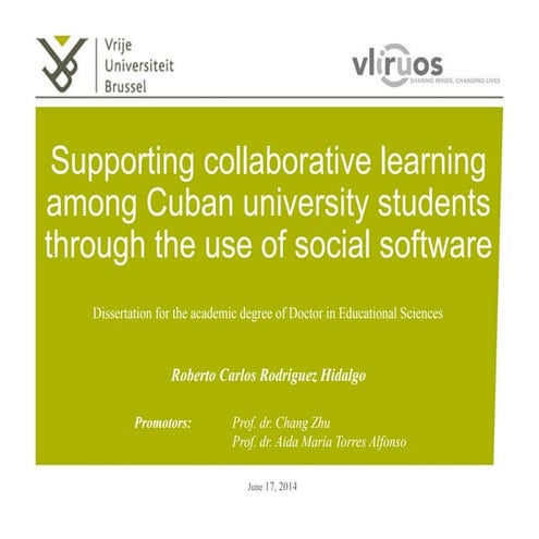 PhD Presentation: "Supporting collaborative learning among Cuban university students through the use of social software"