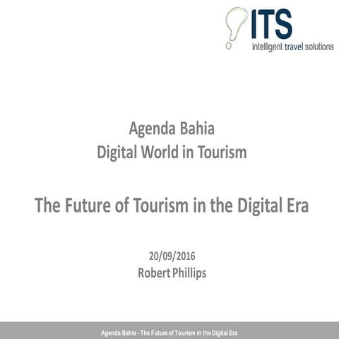 Robert Phillips - The Future of Tourism in the Digital Era