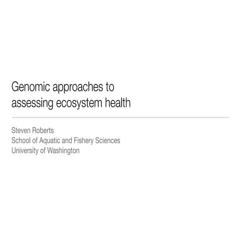 Genomic approaches to assessing ecosystem health