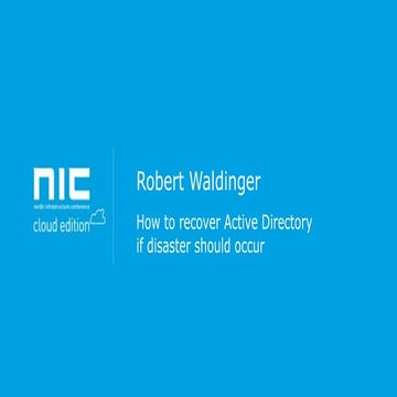 Robert Waldinger - How to recover active directory if disaster should occur