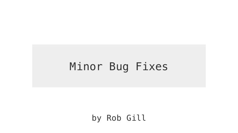 Rob Gill Minor Bug Fixes