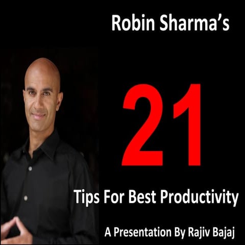 Robin Sharma's 21 Tips For Productivity