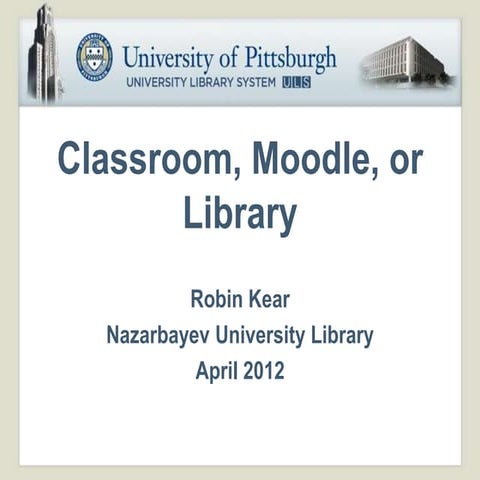 Robin kear   classroom, moodle, or library