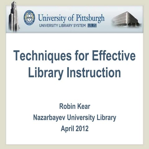 Robin kear   techniques for effective library instruction