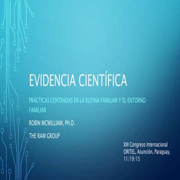 Evidencia científica: prácticas centradas en la rutina familiar y el entorno ...