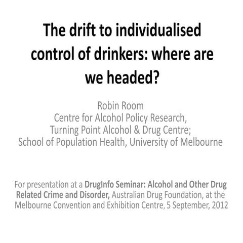 The drift to individualised control of drinkers: where are we headed?