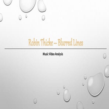 Robin Thicke - Blurred Lines Music Video Analysis