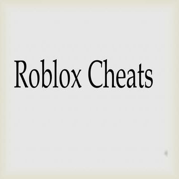 Roblox cheats | PPT