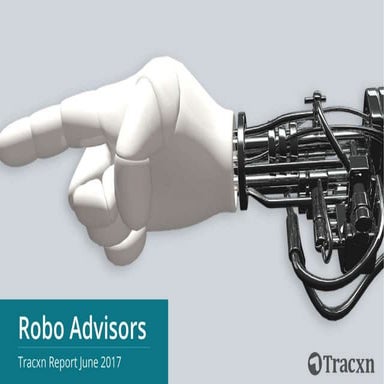 Tracxn Research - Robo Advisors Report, June 2017
