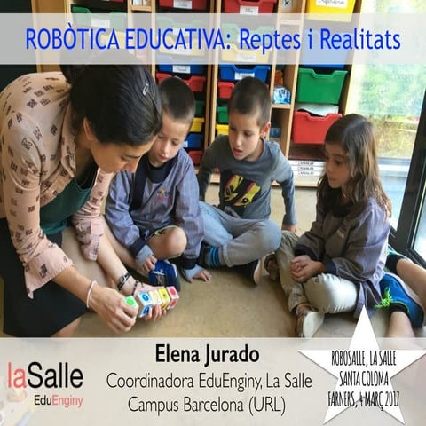 RoboSalle Robotica Educativa, reptes i realitats