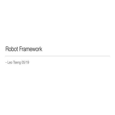 Agile Taichung sharing Robot Framework 2018/05/19 | PPT