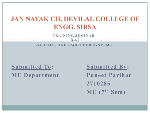Robotics and Embedded System.