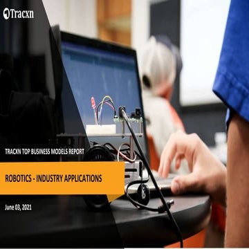 Tracxn - Robotics - Industry Applications - Top Business Models - Jun 2021