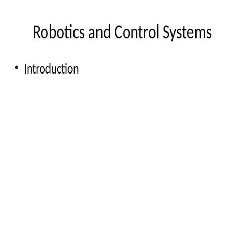 introduction of Robotics & Control Systems | PPTX