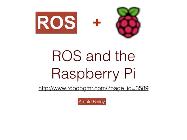Raspberry Pi + ROS