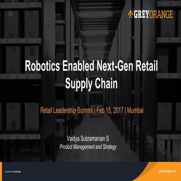 Robotics enabled next gen retail supply chain, grey orange