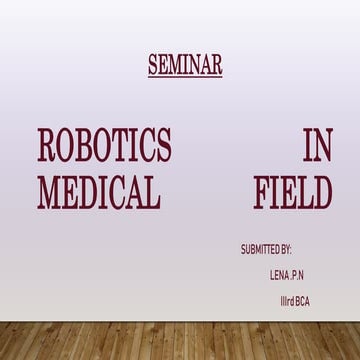 ROBOTICS IN MEDICAL FIELD seminar topic.pptx