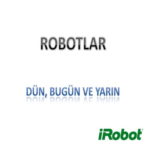 Robotların kısa tarihi
