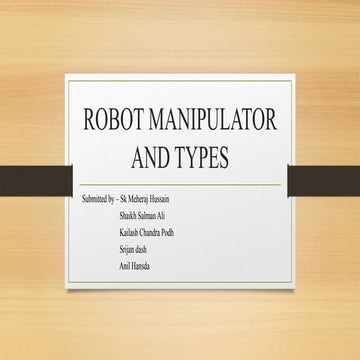 ROBOT MANIPULATOR AND TYPES.pptx