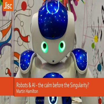 Robots and AI - the calm before the Singularity?