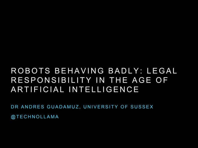 Robots behaving badly: legal responsibility in the age of AI