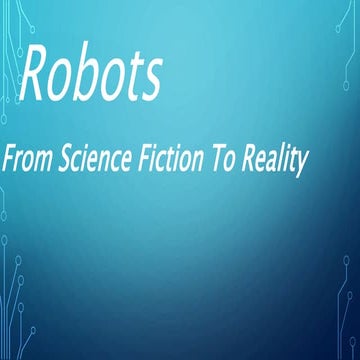 Robots from sci fi to reality