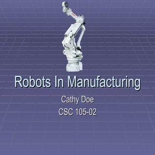 Robots in manufacturing