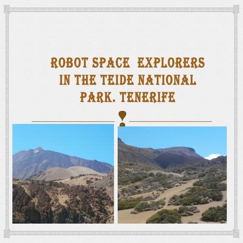 Robots space explorers in the Teide