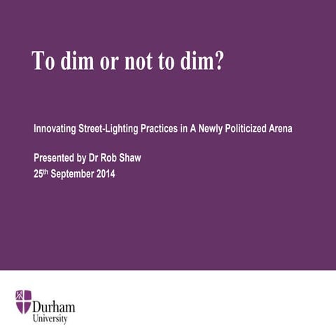 PLS 2014: To dim or not to dim?
