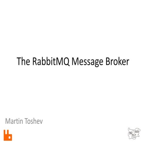 The RabbitMQ Message Broker | PPT