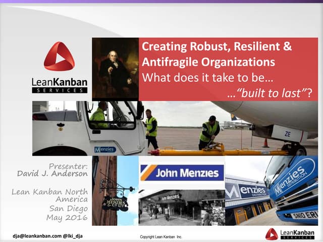 Creating Robust, Resilient & Antifragile Organizations (using Kanban)