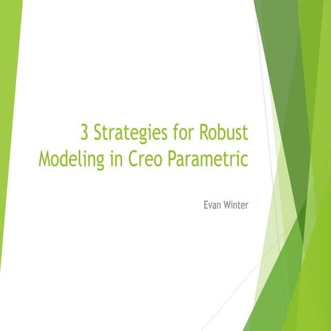 3 Strategies for Robust Modeling in Creo Parametric