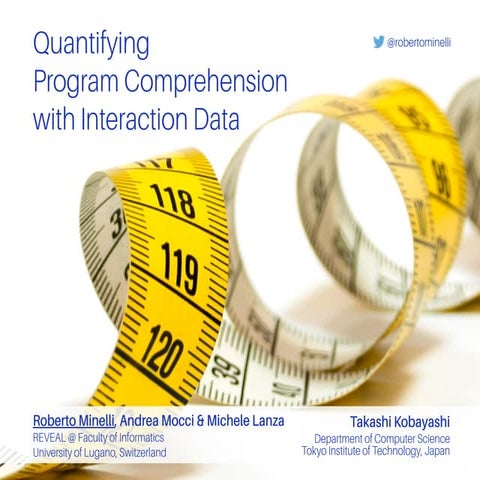 Quantifying Program Comprehension with Interaction Data [QSIC2014]