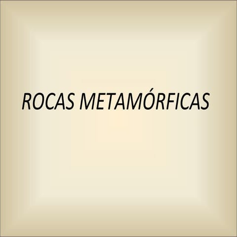 Rocas Metamórficas