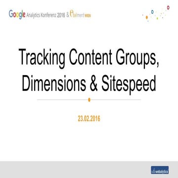 Google Analytics Konferenz 2016: PRAXIS - Kampagnen: Tracking, Adwords, Cost-...