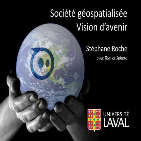 Société Géospatialisée: Vision d'avenir