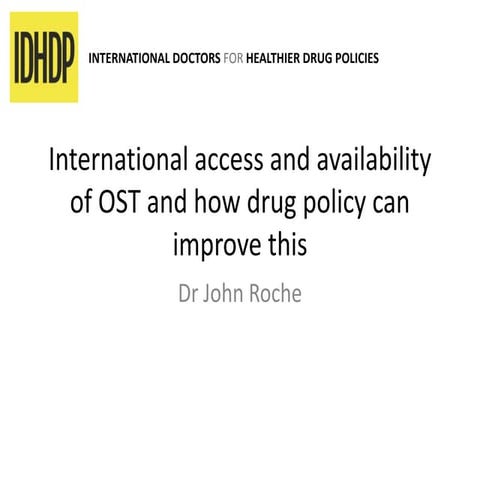 International access and availability of OST and how drug policy can improve ...