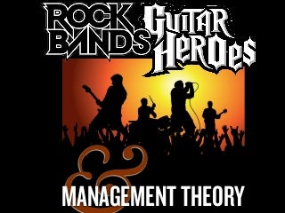 Rock Bands, Guitar Heroes And Management Theory