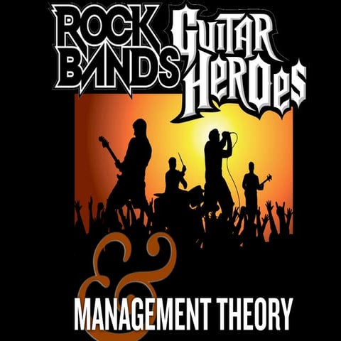 Rock Bands, Guitar Heroes And Management Theory
