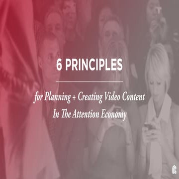 Tom Demetriou - 6 Guiding Principles for Planning + Creating Video Content in...